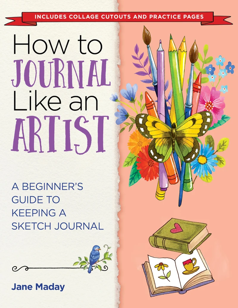 How to Journal Like an Artist: A Beginner's Guide to Keeping a Sketch Journal, Taschenbuch