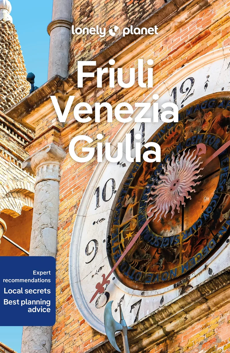 Lonely Planet Friuli Venezia Giulia: Plan the Trip of a Lifetime | Detailed Itineraries & Maps | Ins