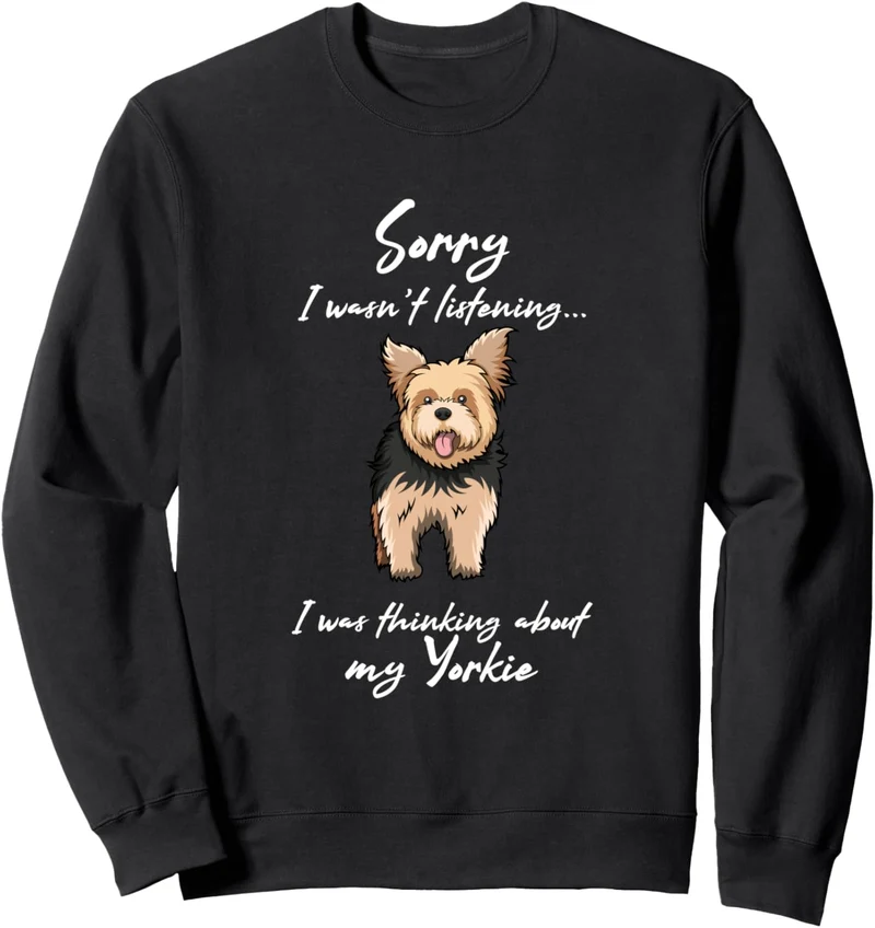 Nachdenken über meinen Yorkshire Niedlicher Yorkie Sweatshirt